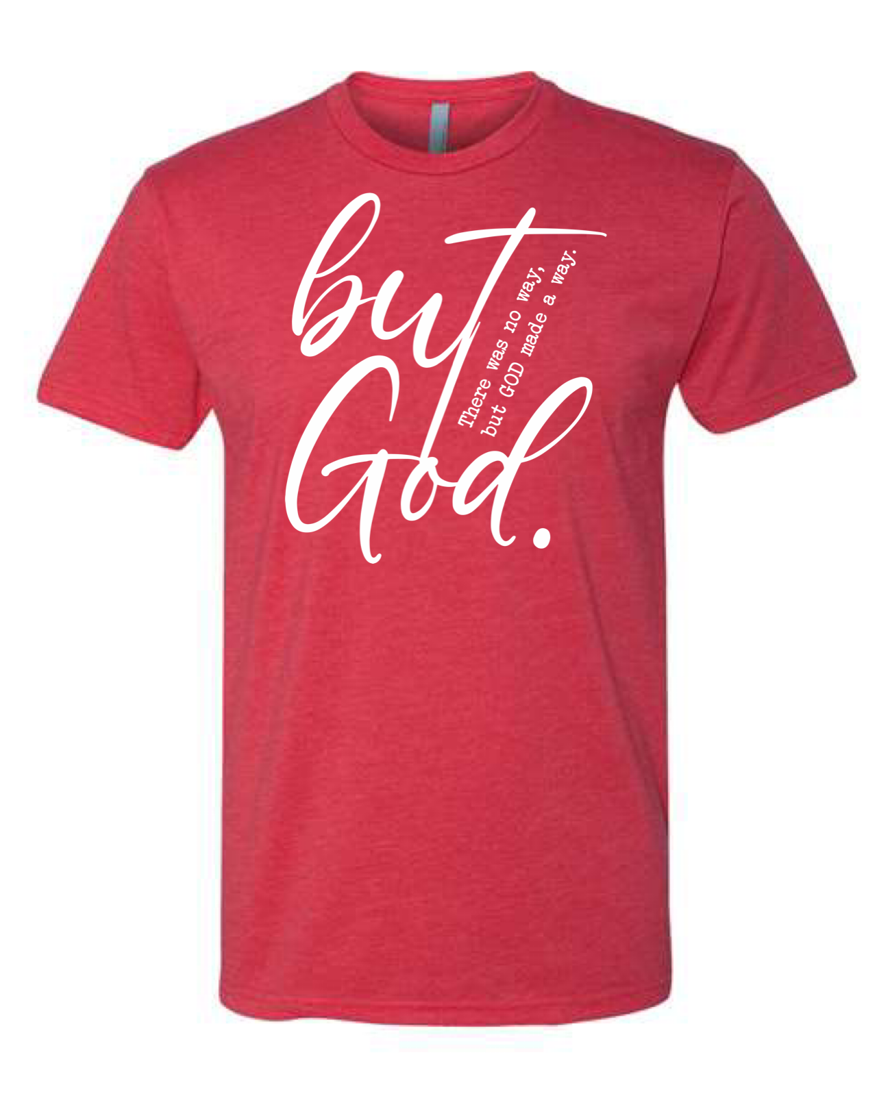 Men's But God T-Shirt