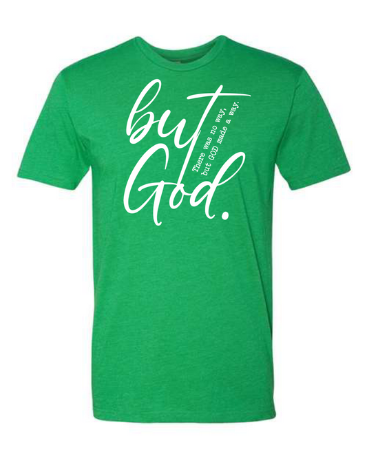 Men's But God T-Shirt