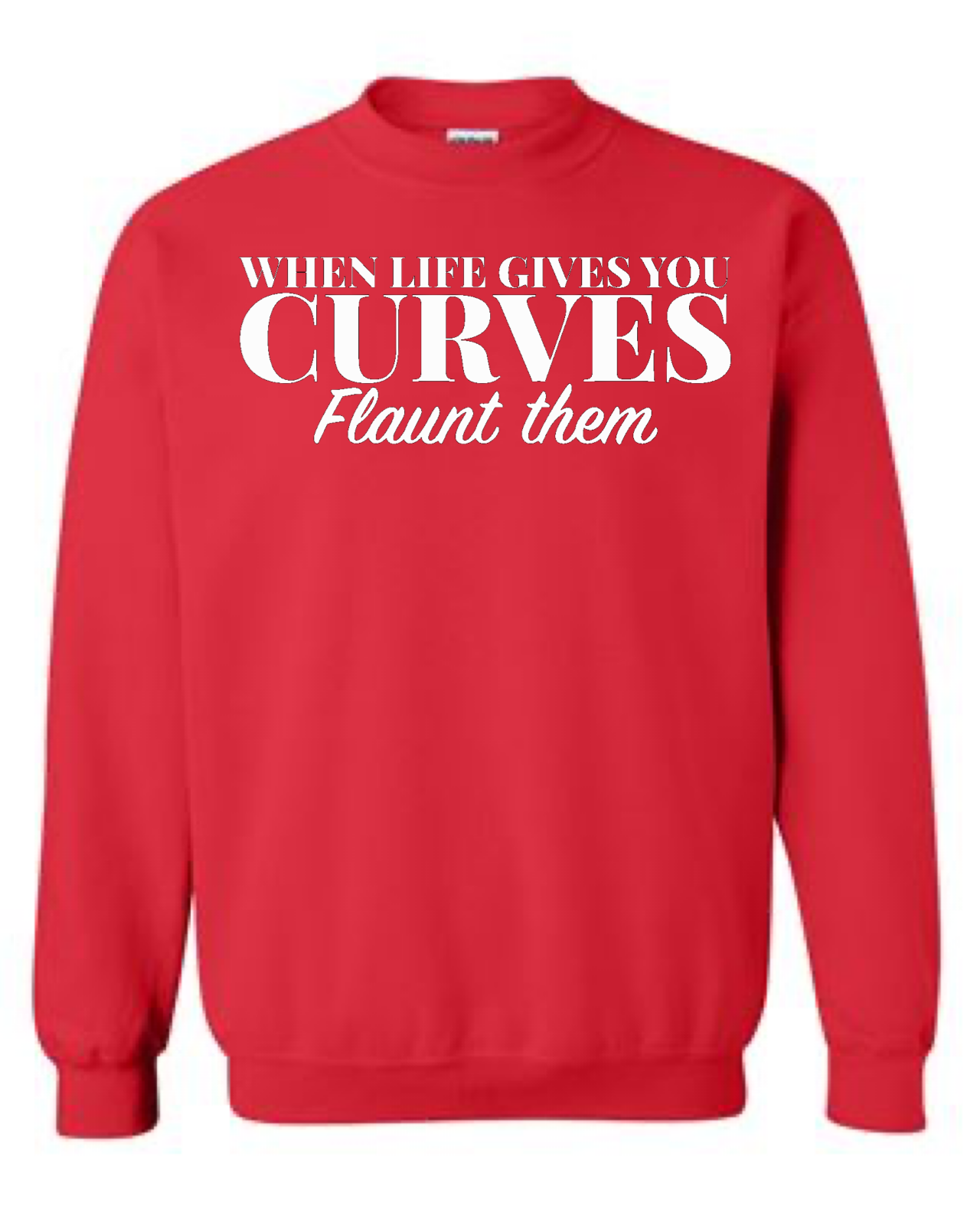 Flaunt Your Curves Crewneck Sweatshirt