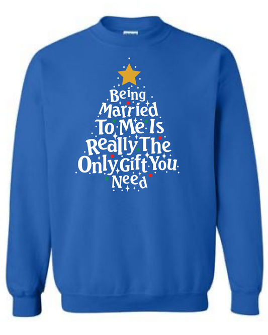 Being Married To Me Crewneck Sweatshirt