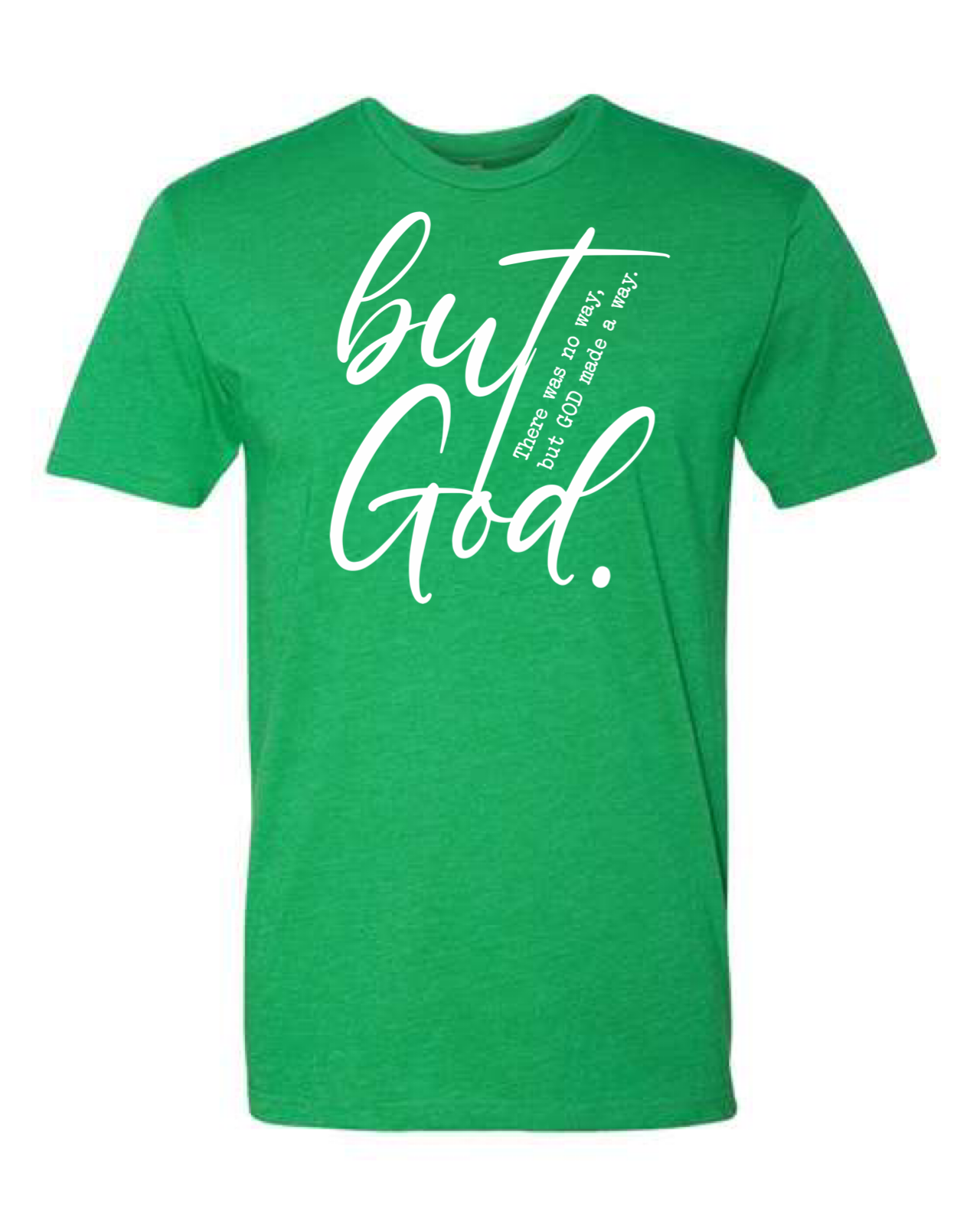 But God  Unisex T-Shirt