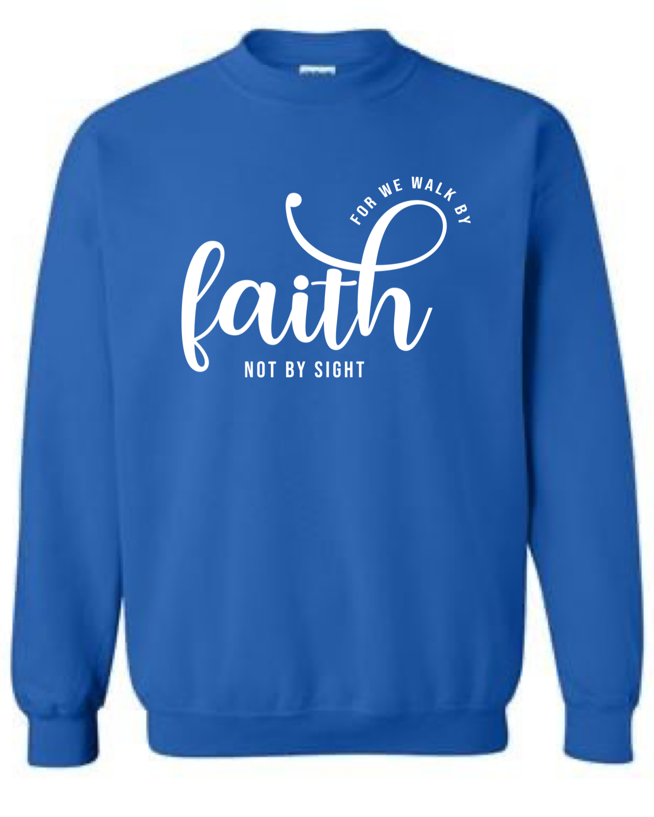 Walk By Faith Crewneck Sweatshirt